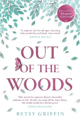 Out of the Woods: A tale of positivity, kindness and courage book