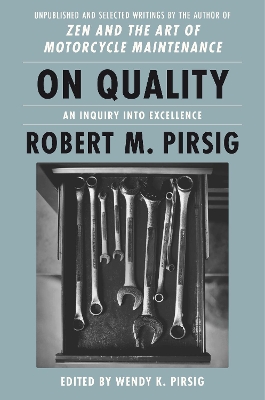 On Quality: An Inquiry into Excellence: Unpublished and Selected Writings book