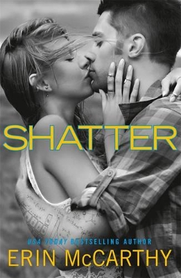 Shatter: True Believers Book 4 by Erin McCarthy
