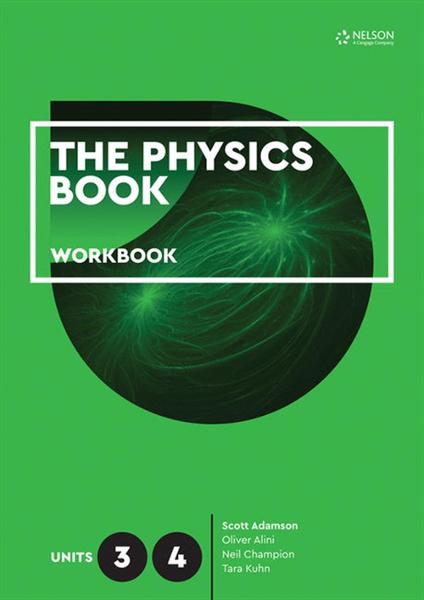 The Physics Book Units 3 & 4 Workbook book