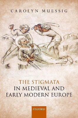 The Stigmata in Medieval and Early Modern Europe book