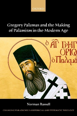 Gregory Palamas and the Making of Palamism in the Modern Age book