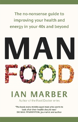 ManFood: The no-nonsense guide to improving your health and energy in your 40s and beyond book