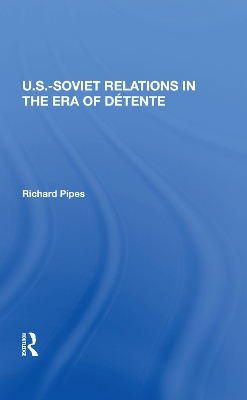 U.s.-soviet Relations In The Era Of Detente book