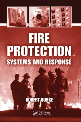 Fire Protection: Systems and Response book