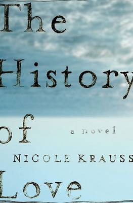 The The History of Love by Nicole Krauss
