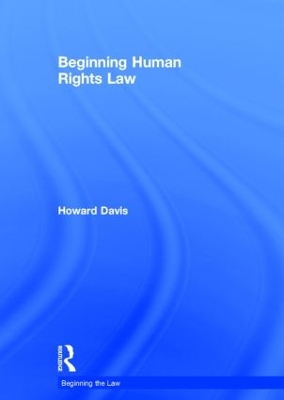 Beginning Human Rights Law by Howard Davis