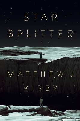 Star Splitter by Matthew J. Kirby