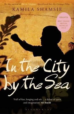 In the City by the Sea by Kamila Shamsie