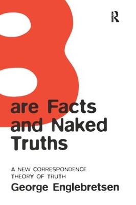 Bare Facts and Naked Truths by George Englebretsen