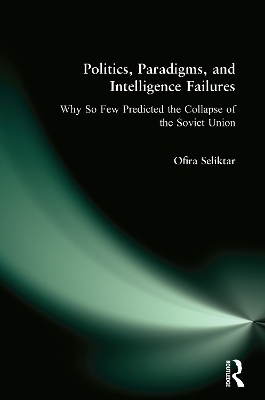 Politics, Paradigms, and Intelligence Failures book