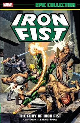 Iron Fist Epic Collection: The Fury Of Iron Fist book