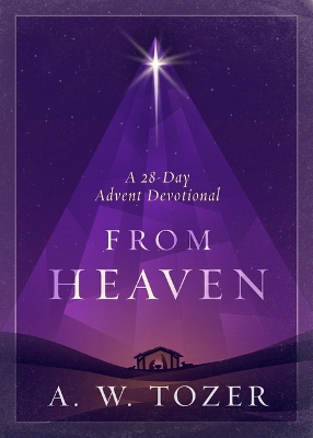 From Heaven: A 28-Day Advent Devotional book