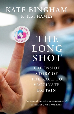 The Long Shot: The Inside Story of the Race to Vaccinate Britain book