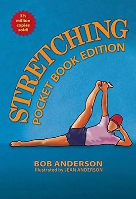 Stretching: Pocket Book Edition by Bob Anderson