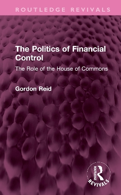 The Politics of Financial Control: The Role of the House of Commons book