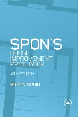 Spon's House Improvement Price Book by Bryan Spain