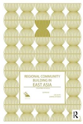 Regional Community Building in East Asia by Lee Lai To