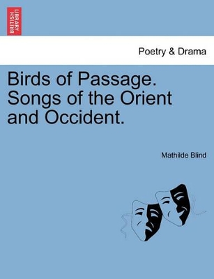 Birds of Passage. Songs of the Orient and Occident. book