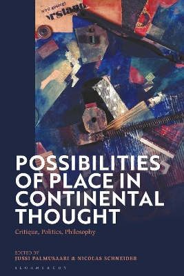 Possibilities of Place in Continental Thought: Critique, Politics, Philosophy book