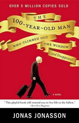 100-Year-Old Man Who Climbed Out the Window and Disappeared book