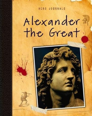 Alexander the Great by Nick Hunter