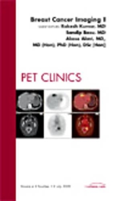 Breast Cancer Imaging I, An Issue of PET Clinics book