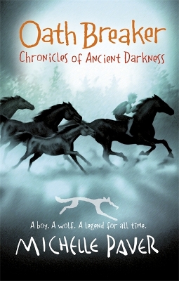 Chronicles of Ancient Darkness: Oath Breaker by Michelle Paver