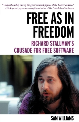 Free as in Freedom: Richard Stallman and the Free book