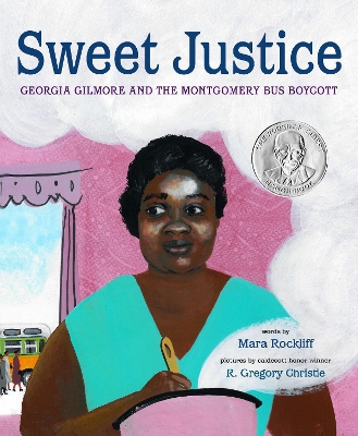 Sweet Justice: Georgia Gilmore and the Montgomery Bus Boycott book