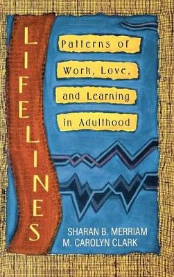 Lifelines: Patterns of Work, Love, and Learning in Adulthood book