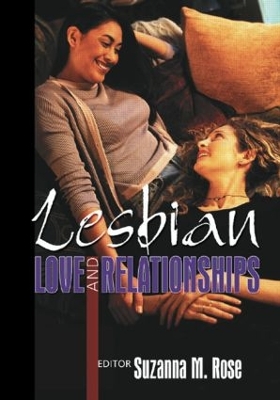 Lesbian Love and Relationships by Suzanna Rose