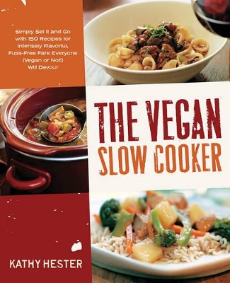 Vegan Slow Cooker by Kathy Hester