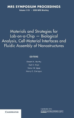 Materials and Strategies for Lab-on-a-Chip - Biological Analysis, Cell-Material Interfaces and Fluidic Assembly of Nanostructures: Volume 1191 by Sashi K. Murthy