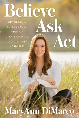 Believe, Ask, Act book