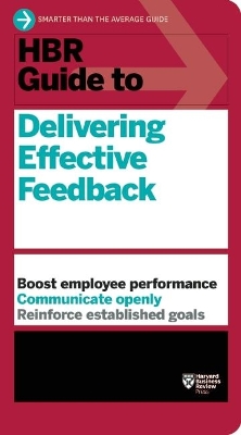 HBR Guide to Delivering Effective Feedback (HBR Guide Series) book