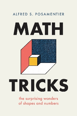 Math Tricks: The Surprising Wonders of Shapes and Numbers book