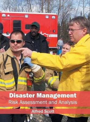 Disaster Management: Risk Assessment and Analysis book