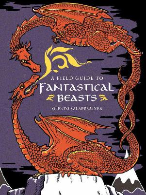 Field Guide to Fantastical Beasts book