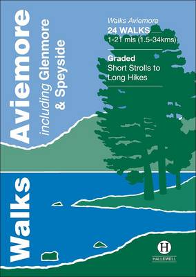 Walks Aviemore: Including Glenmore & Speyside book