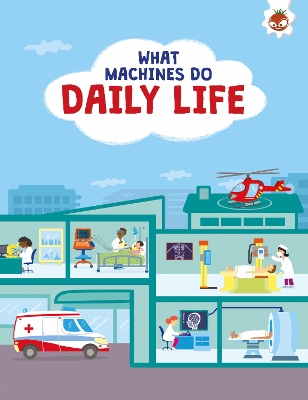 What Machines Do: DAILY LIFE: STEM book