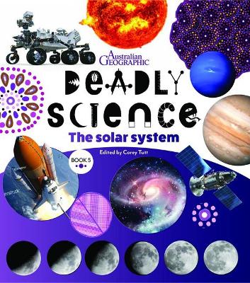 Deadly Science - The Solar System: Book 5 by Corey Tutt