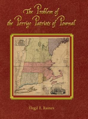 The Problem of the Perrigo Patriots of Pownal book