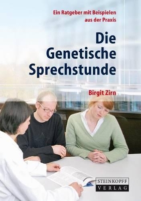 Die Genetische Sprechstunde: Ein Ratgeber mit Beispielen aus der Praxis book