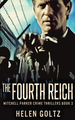 The Fourth Reich by Helen Goltz