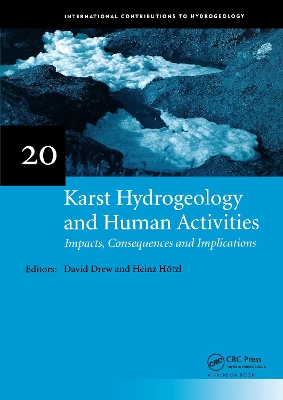 Karst Hydrogeology and Human Activities: Impacts, Consequences and Implications: IAH International Contributions to Hydrogeology 20 book