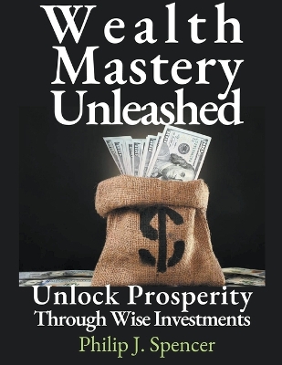 Wealth Mastery Unleashed book