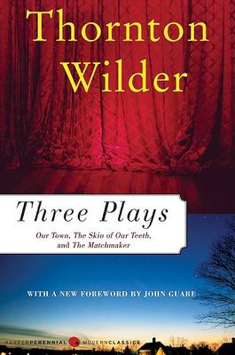 The Three Plays by Thornton Wilder