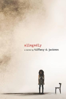 Allegedly by Tiffany D Jackson