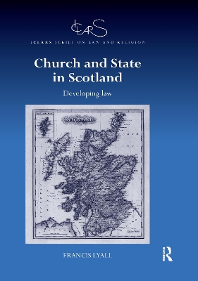 Church and State in Scotland: Developing law by Francis Lyall